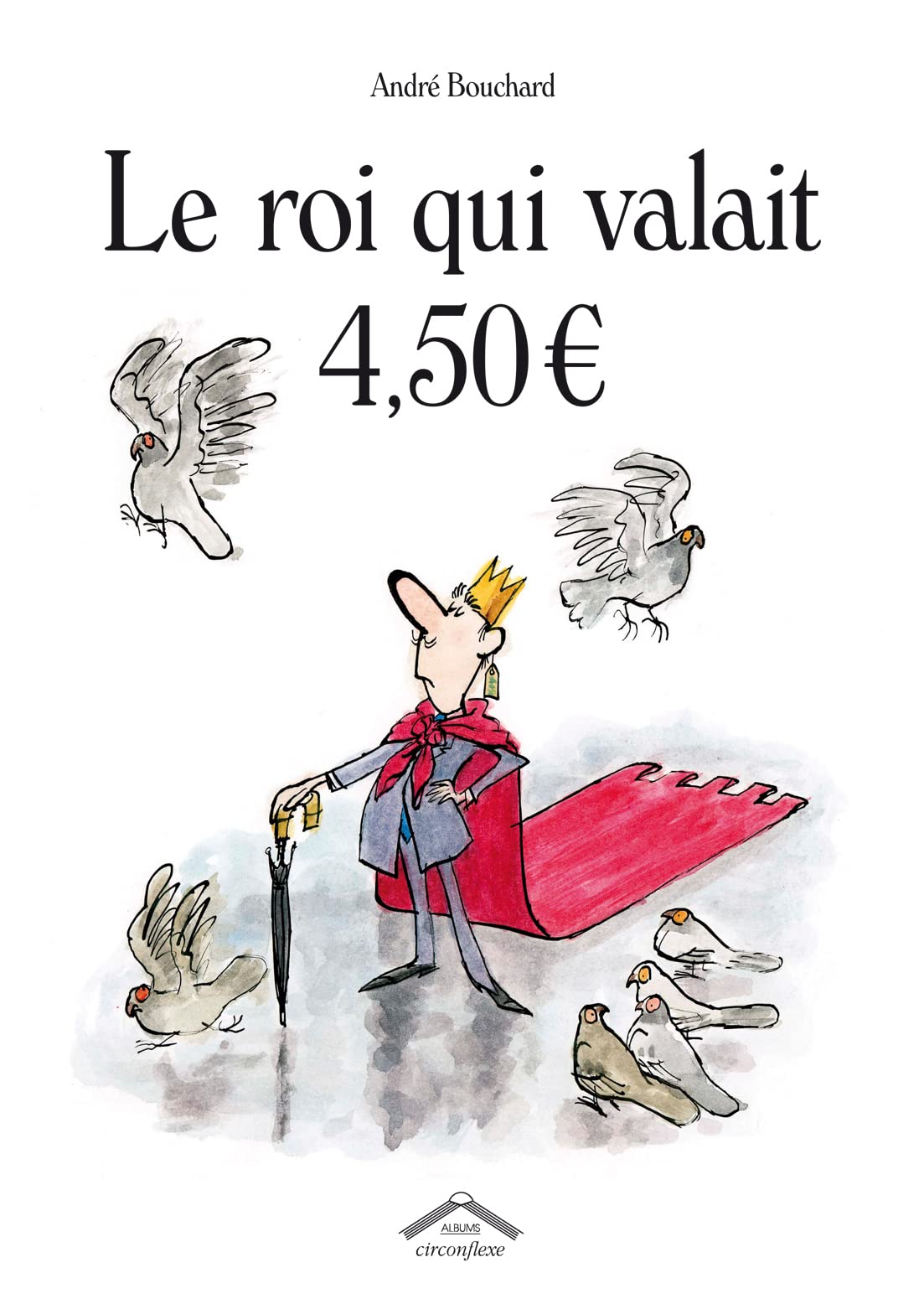 Le roi qui valait 4,50 euros Children's books