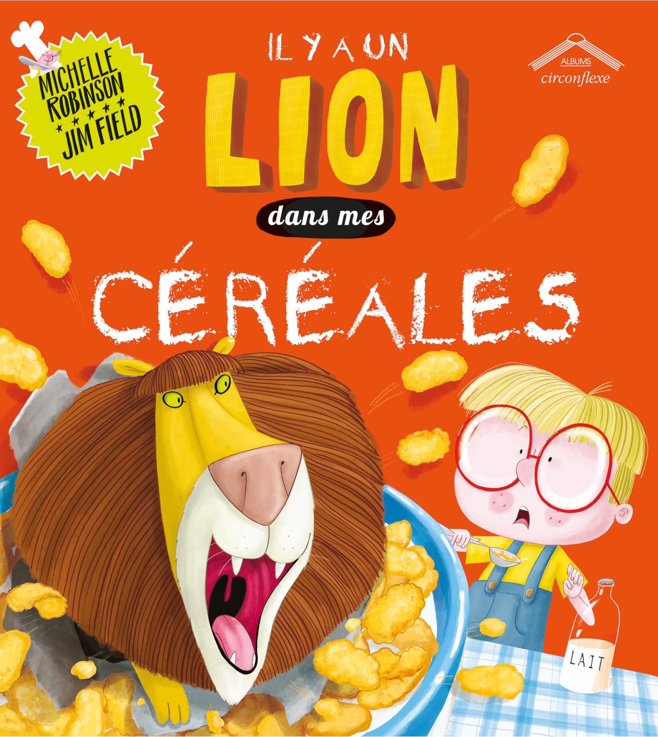 Il y a un lion dans mes céréales ! book