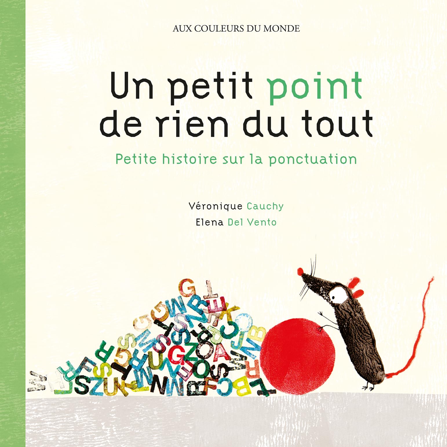 Un petit point de rien du tout : ponctuation: Petite histoire sur la ponctuation 4-6 years