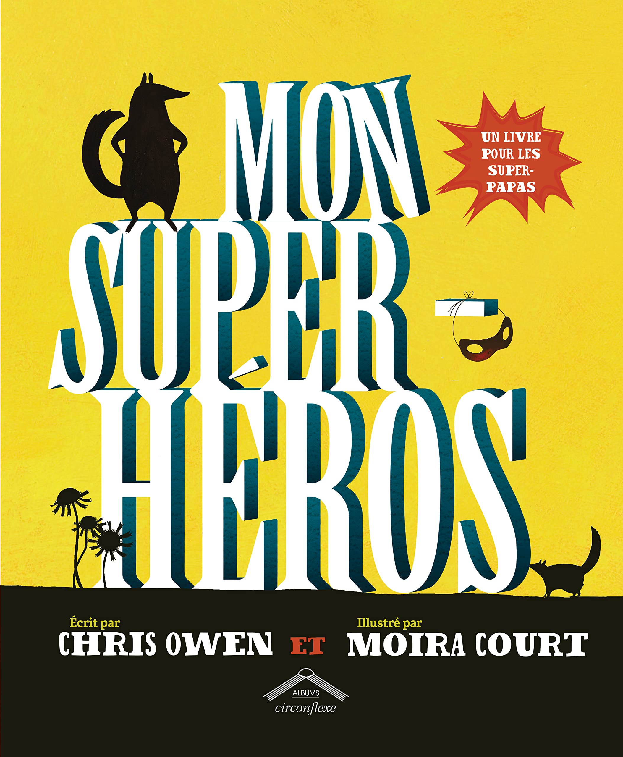 Mon super-héros: Un livre pour les super papas Children's books