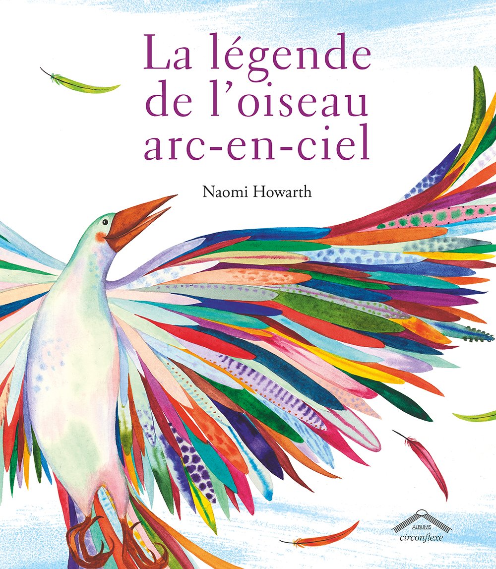 La légende de l'oiseau arc-en-ciel book