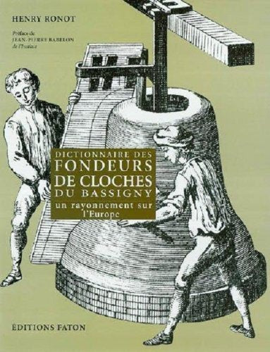 Dictionnaire des fondeurs de cloches du Bassigny book