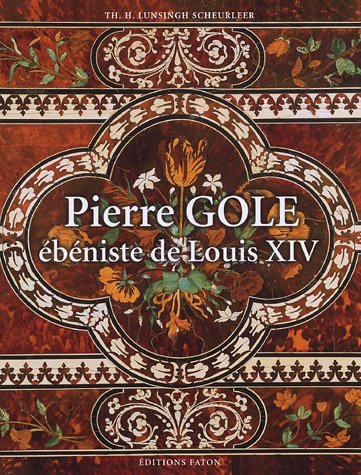 Pierre Gole, ébéniste de Louis XIV book