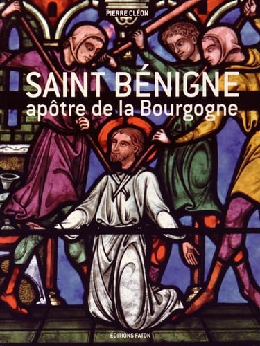 Saint Bénigne, apôtre de la Bourgogne Books
