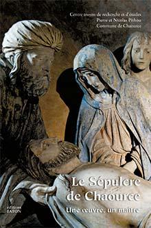 Le sépulcre de Chaource : une oeuvre, un maître : actes du colloque tenu à Chaource les 26 et 27 juin 2015 à l'occasion du 500e anniversaire du sépulcre de Chaource Politics & History