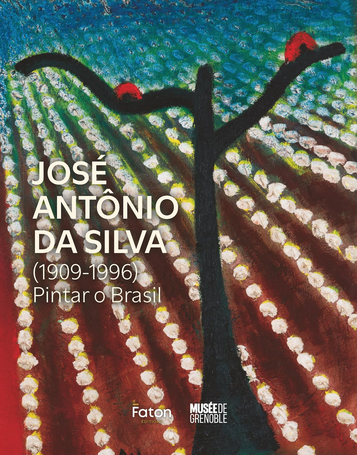 José Antînio Da Silva: Pintar o Brasil (1909-1996) book