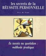 Les secrets de la reussite personnelle / le succes au quotidien, methode pratique book