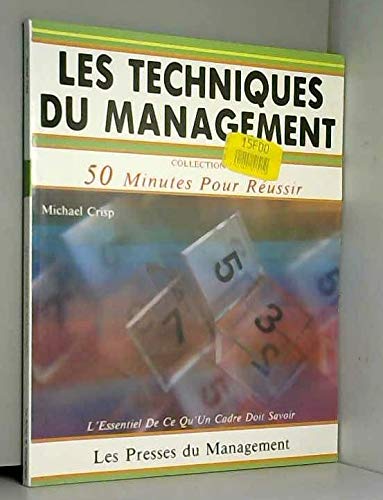 Les techniques de management : l'essentiel de ce qu'un cadre doit savoir Books