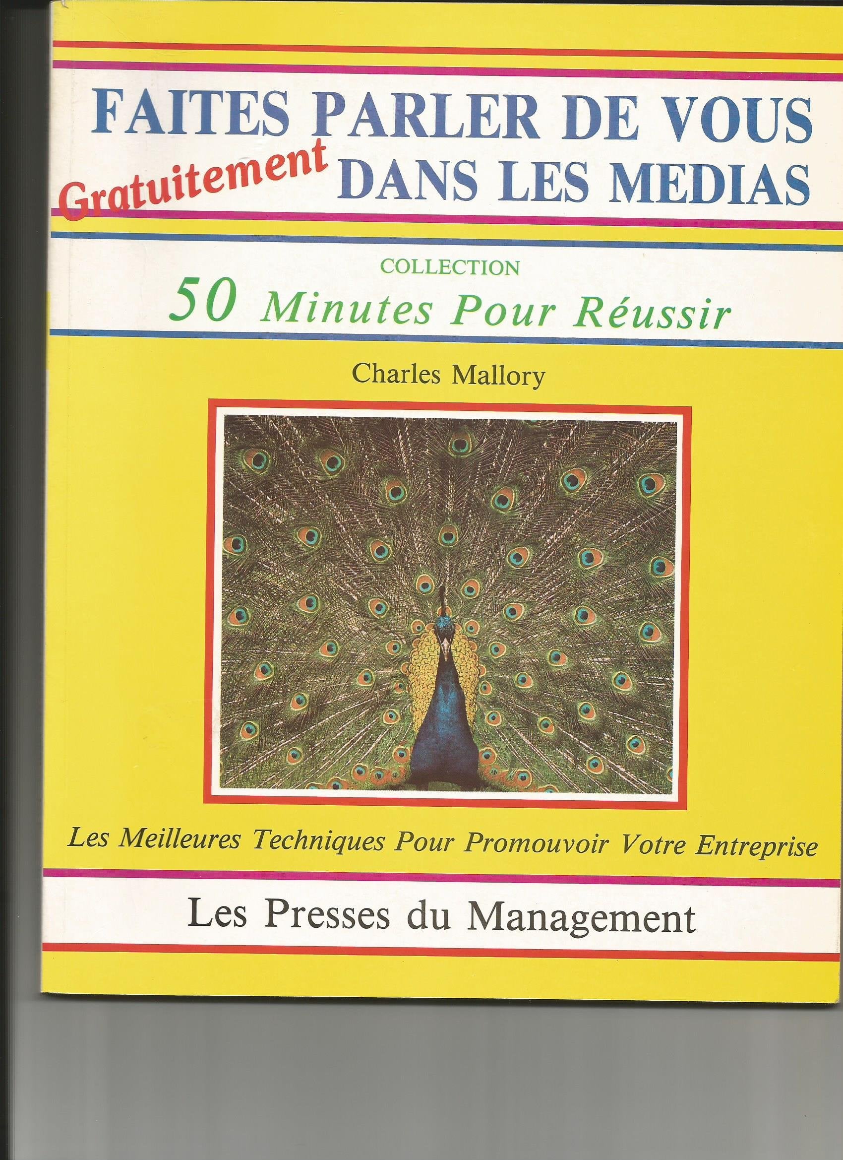 Faites parler de vous gratuitement dans les medias : les meilleures techniques pour promouvoir votre (.) Books