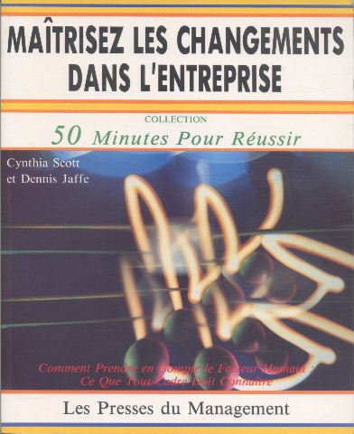 Maitrisez les changements dans l'entreprise : comment prendre en compte le facteur humain, ce que to (.) Books