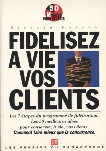 Fidélisez à vie vos clients Books