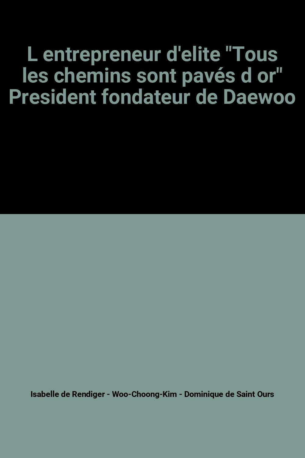 Kim Woo-Choong: L'entrepreneur d'élite Books