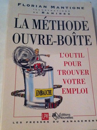 La méthode "ouvre-boîte": L'outil pour trouver votre emploi book