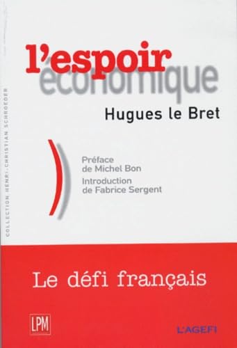 L'ESPOIR ECONOMIQUE.: La révolution tranquille du capitalisme français book