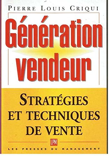 Génération vendeur: Nous vendons tous, tout le temps, quelque chose aux autres book