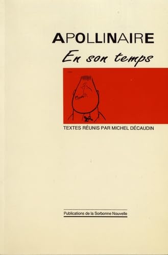 Apollinaire en son temps. 14e colloque, Stavelot, 31 août-3 septembre. 198 book