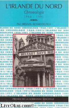 Instruments de recherches sur le conflit nord-irlandais. Vol. 1. L'Irlande du Nord, chronologie : 1968-1991 Books