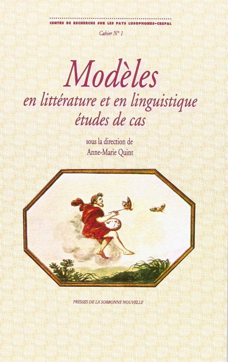 Modèles en littérature et en linguistique portugaises et brésiliennes book