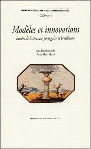 Modèles et innovations. Etudes de littérature portugaise et brésilienne book