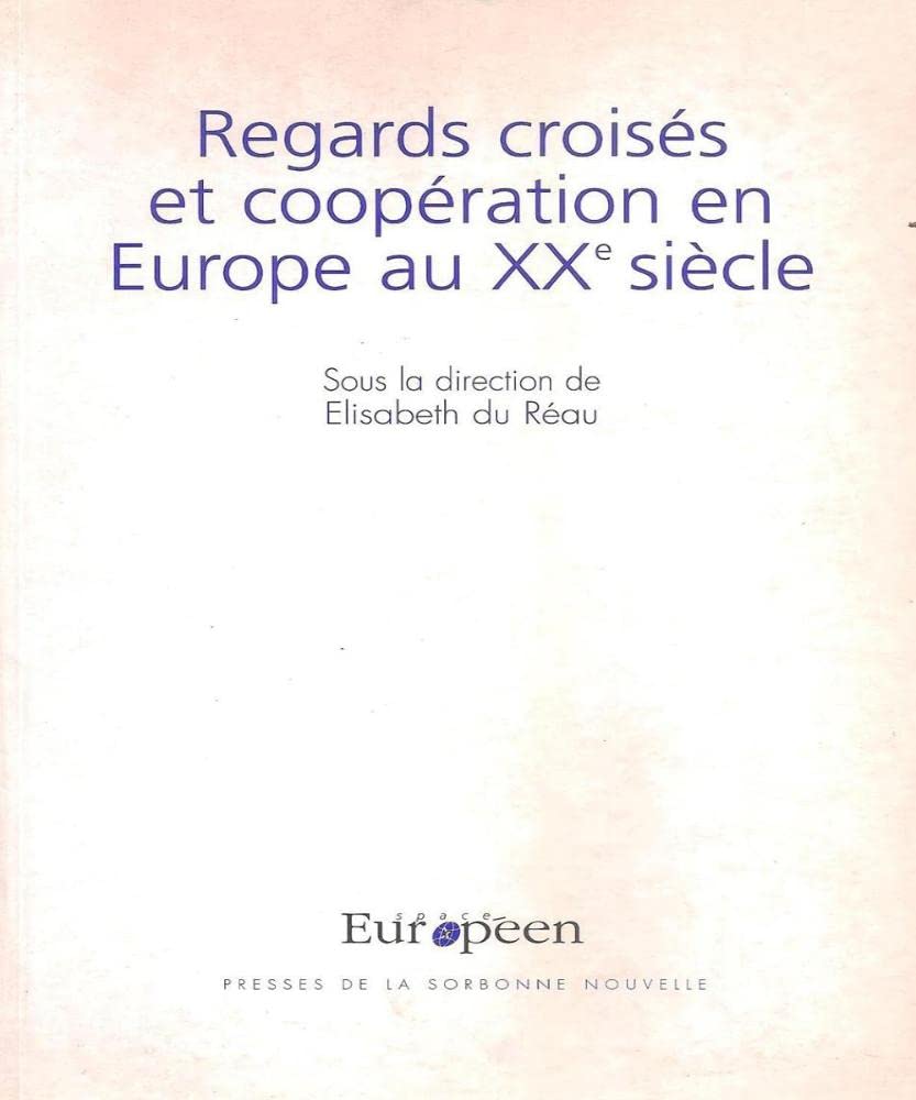 Regards croisés et coopération en Europe au XXe siècle book