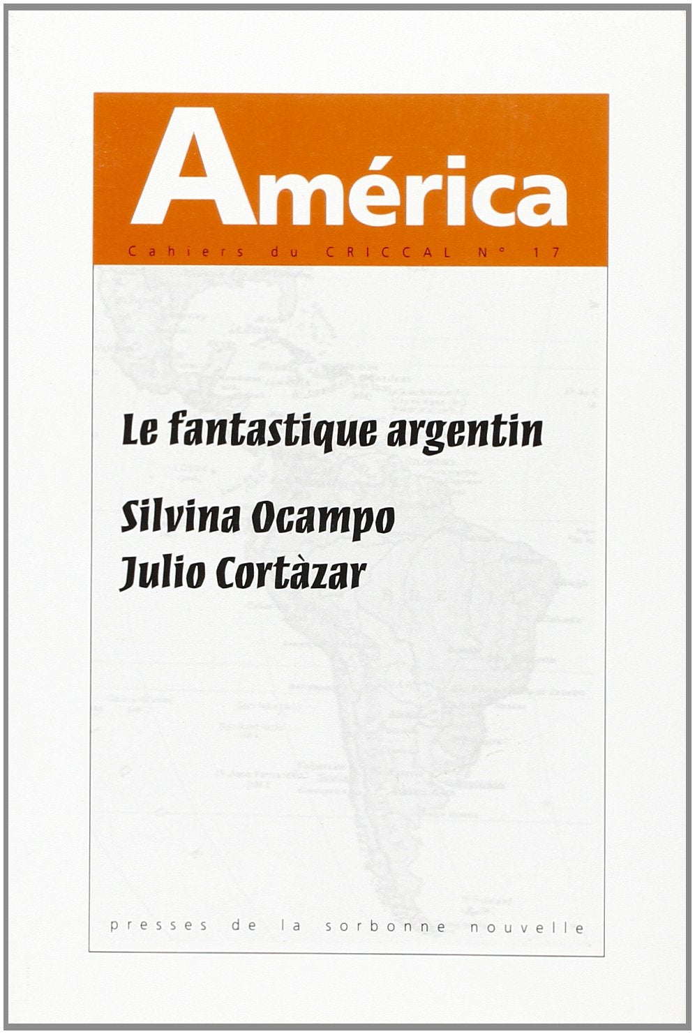 Le fantastique argentin: Silvina Ocampo, Julio Cortázar Contemporary literature