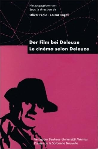 Der Film bei Deleuze. Le cinéma selon Deleuze Philosophy