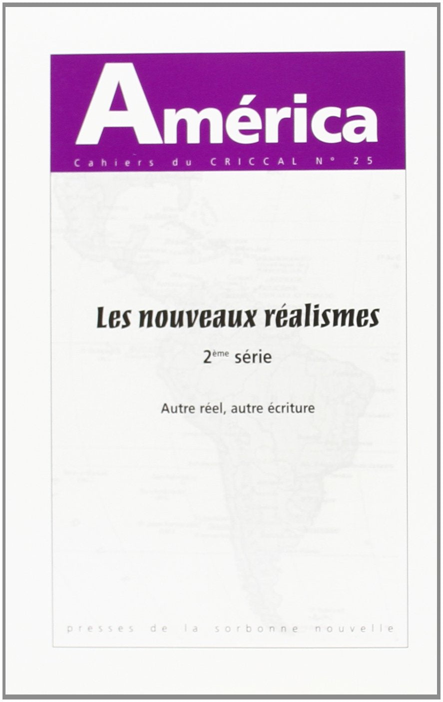 América, numéro 25, Les nouveaux réalismes, 2e série : autre réel, autre écriture book