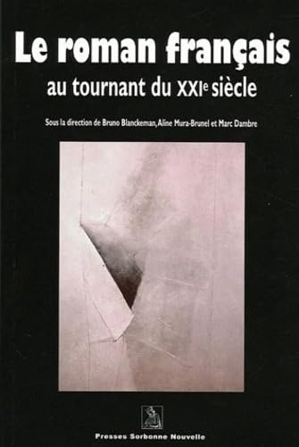 Le roman français au tournant du XXIème siècle Contemporary literature