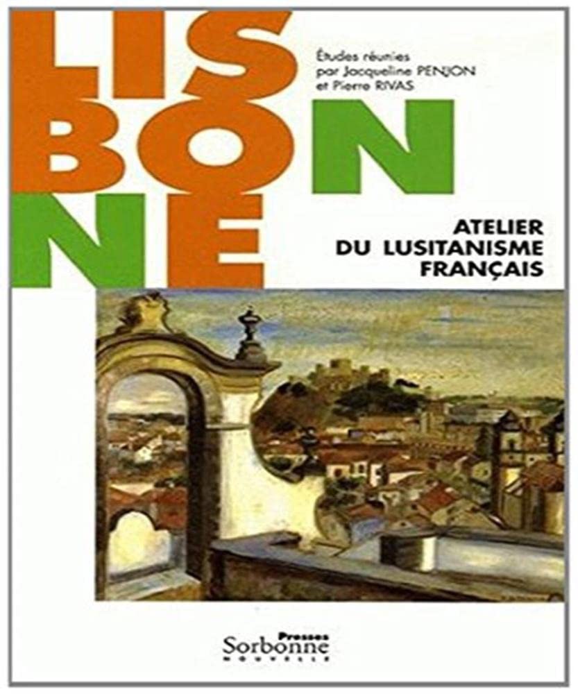 Lisbonne, atelier du lusitanisme français book