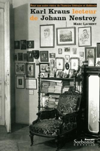 Karl Kraus lecteur de Johann Nestroy pour une autre vision de l'histoire book