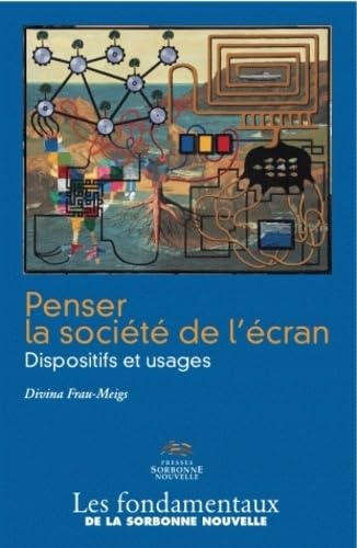 Penser la société de l'écran : Dispositifs et usages Computer Science