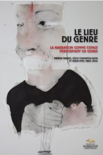 Le Lieu du Genre. la Narration Comme Espace Performatif du Genre book