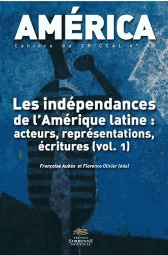 AMERICA, NO 41 VOL 1. LES INDEPENDANCES DE L'AMERIQUE LATINE : ACTEUR book