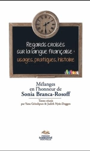 Regards croisés sur la langue française: Usages, pratiques, histoire book