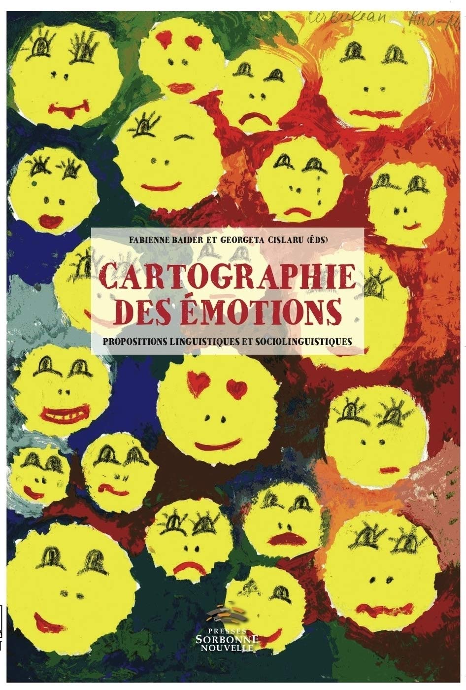 Cartographie des Emotions. Propositions Linguistiques et Sociolinguis Tiques Social Sciences