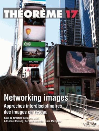 Networking Images. Networking Images. Approches Interdisciplinaires d Es Images en Réseau Essays & Short Stories