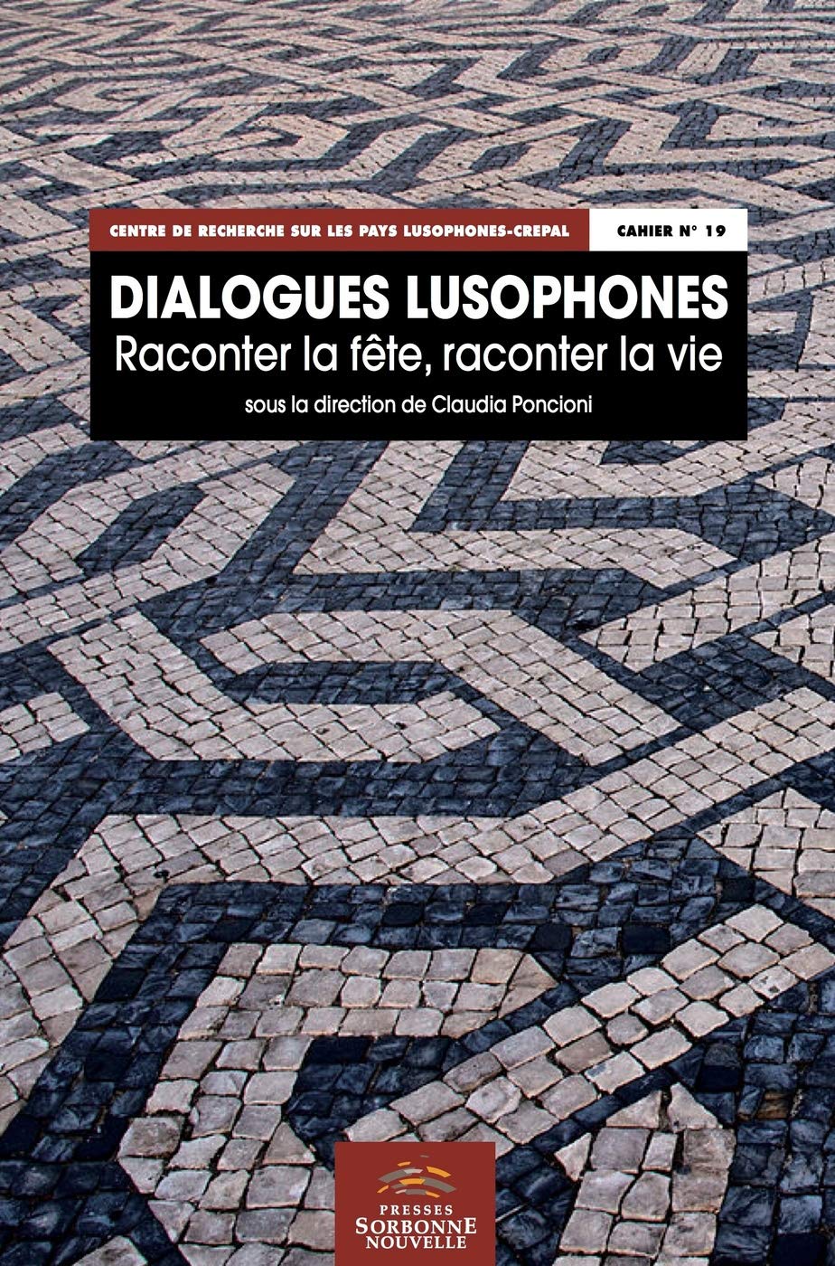 Dialogues lusophones : raconter la fête, raconter la vie Books