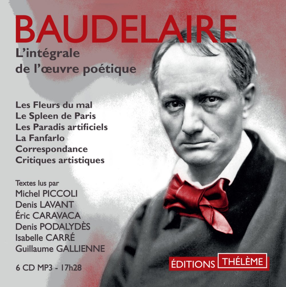 Coffret Baudelaire-15 audio compact discs -l'intégrale de l'oeuvre poétique avec extraits de critiques et de correspondances (French Edition) Books