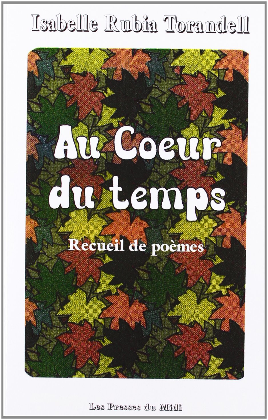 Au coeur du temps : recueil de poèmes Books