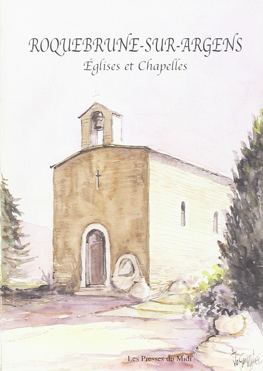 Roquebrune-sur-Argens. Eglises et chapelles book