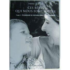 Ces bébés qui nous font naître: Tome 2, Techniques de préparation à l'accouchement book