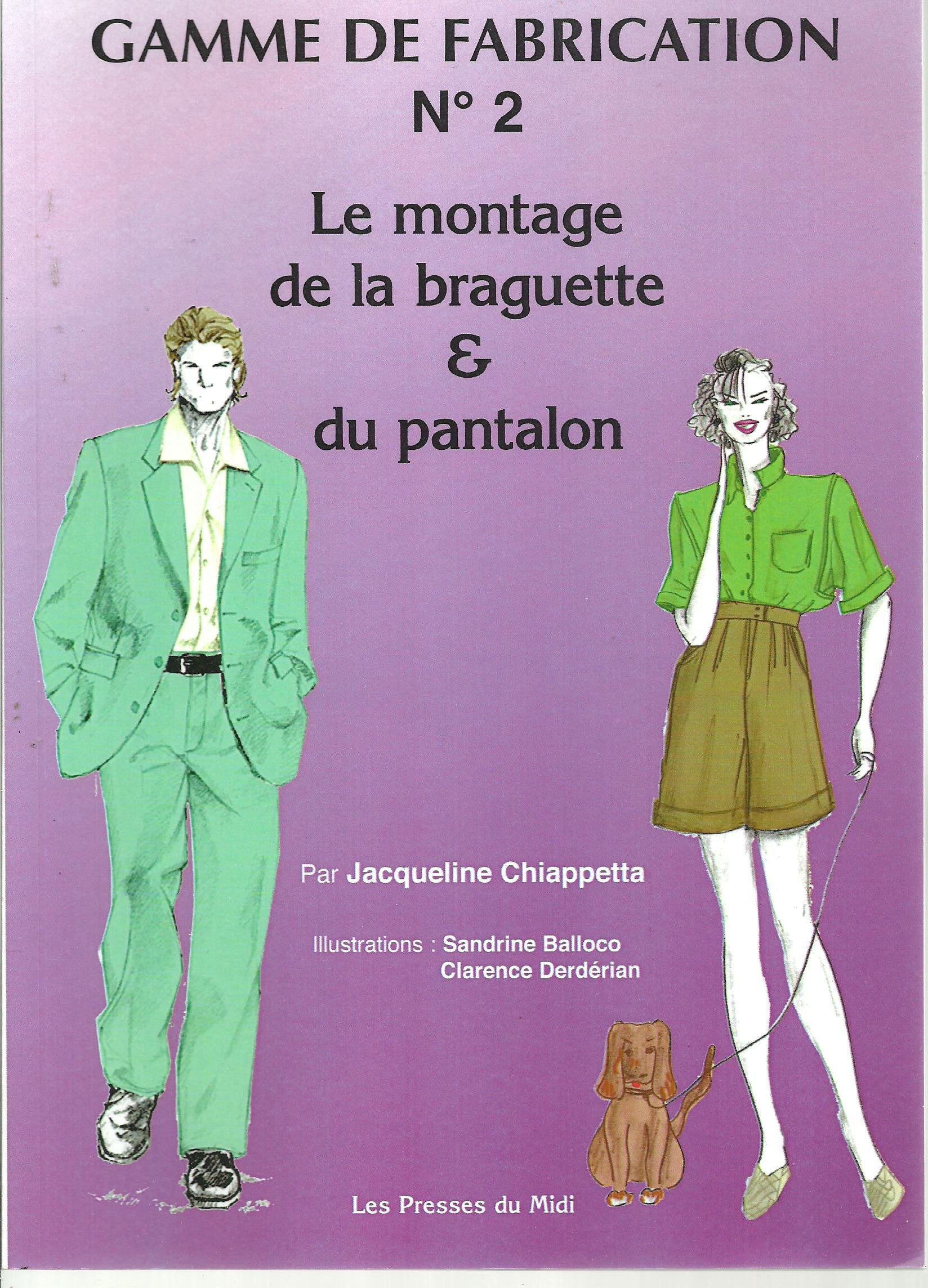Le montage de la braguette et du pantalon : Gamme de fabrication n°2 book