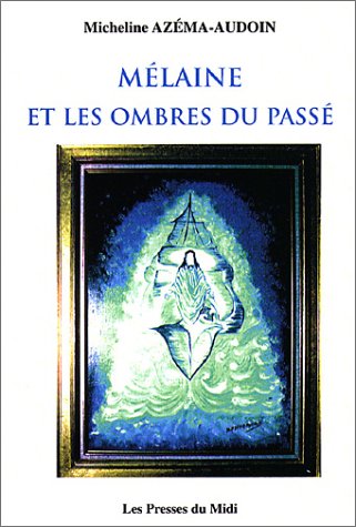 Mélaine et les ombres du passé book