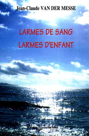 Larmes de Sang Larmes d'Enfant book