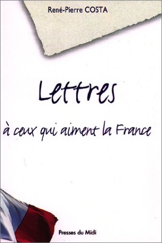 Lettres à ceux qui aiment la France book