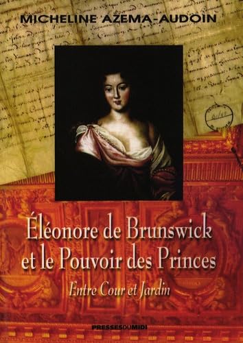Eléonore de Brunswick et le pouvoir des princes book