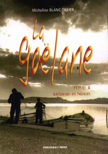 La Goëlane, Tome 2 : Mélanie et Ninon Contemporary literature