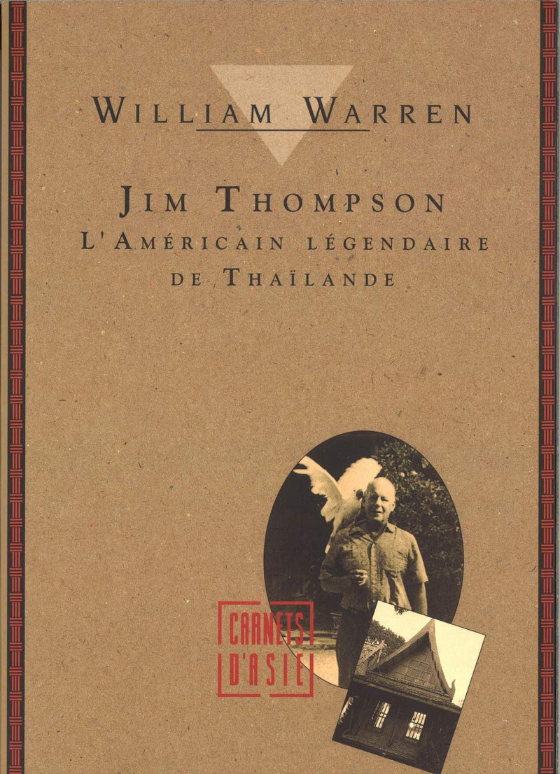 Jim Thompson. L'américain légendaire de Thailande. book