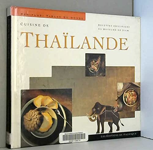 Cuisine de Thaïlande : Recettes originales du royaume de siam book