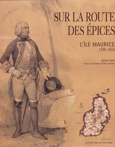 Sur la route des épices: L'île Maurice 1598-1810 book